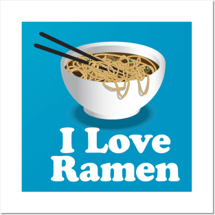 I Love Ramen Noodles - Ramen Noodles Ramen Noodle Lover Posters and Art